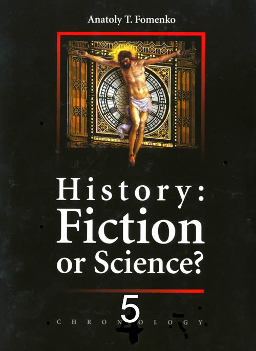 EMPIRE. History:Fiction or Science? Chronology vol.V Anatoly T.Fomenko Gleb V.Nosovskiy